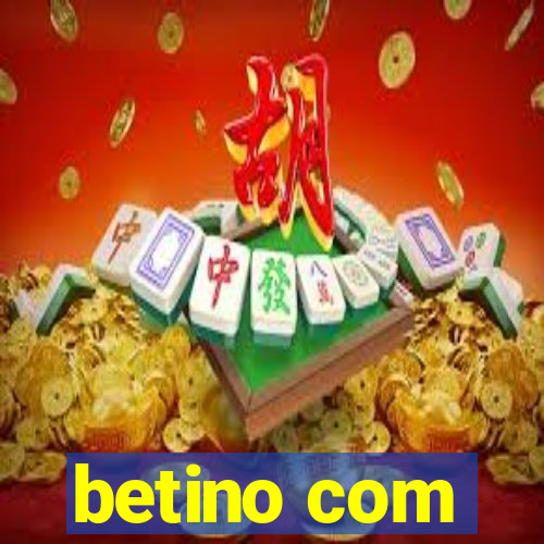 betino com